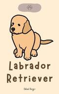 Berger |  Labrador Retriever | eBook | Sack Fachmedien