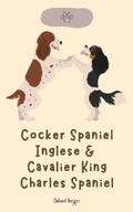 Berger |  Cocker Spaniel Inglese & Cavalier King Charles Spaniel | eBook | Sack Fachmedien