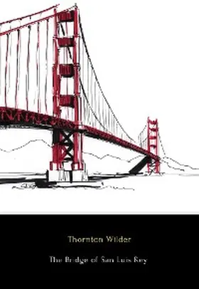 Wilder |  The Bridge of San Luis Rey | eBook | Sack Fachmedien