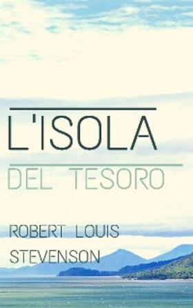 Louis Stevenson |  L'isola del tesoro | eBook | Sack Fachmedien
