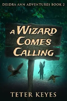 Keyes |  A Wizard Comes Calling | eBook | Sack Fachmedien