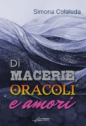 Colaiuda |  Di macerie, oracoli e amori | eBook | Sack Fachmedien