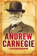 Carnegie |  L'Autobiographie d'Andrew Carnegie | eBook | Sack Fachmedien