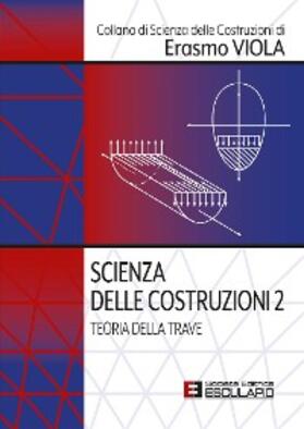 Viola |  Scienza delle Costruzioni 2. Teoria della trave | eBook | Sack Fachmedien