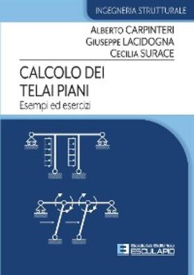Carpinteri |  Calcolo dei telai piani. Esempi ed Esercizi | eBook | Sack Fachmedien