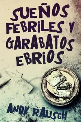 Rausch |  Sueños febriles y garabatos ebrios | eBook | Sack Fachmedien