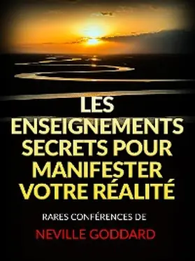 Goddard |  Les Enseignements Secrets pour Manifester votre Réalité (Traduit) | eBook | Sack Fachmedien
