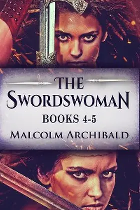 Archibald |  The Swordswoman - Books 4-5 | eBook | Sack Fachmedien