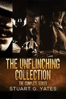 Yates |  The Unflinching Collection | eBook | Sack Fachmedien