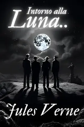 Verne |  Intorno alla Luna - Jules Verne | eBook | Sack Fachmedien