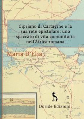 D'Elia / Lerario |  Cipriano di Cartagine e la sua rete epistolare | eBook | Sack Fachmedien