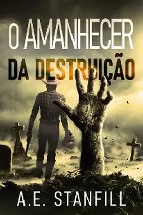 Stanfill |  O Amanhecer da Destruição | eBook | Sack Fachmedien