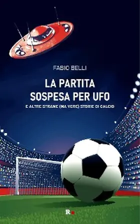 Belli |  La partita sospesa per UFO | eBook | Sack Fachmedien