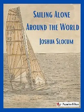 Slocum |  Sailing Alone Around the World | eBook | Sack Fachmedien