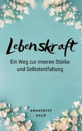 Kaur |  Lebenskraft | eBook | Sack Fachmedien