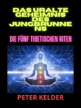 Kelder |  Das uralte geheimnis  des jungbrunnens (Übersetzt) | eBook | Sack Fachmedien
