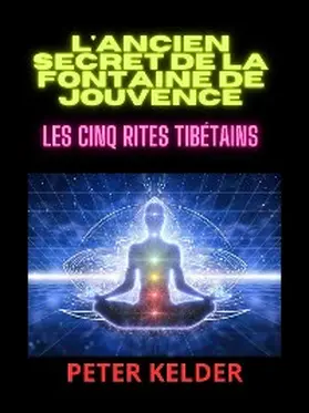 Kelder |  L'ancien SECRET de la Fontaine de Jouvence (Traduit) | eBook | Sack Fachmedien