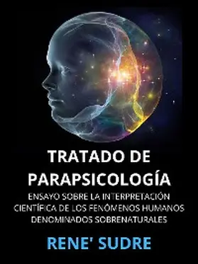 Sudre |  Tratado de Parapsicología (Traducido) | eBook | Sack Fachmedien