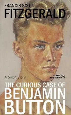 Scott Fitzgerald |  The Curious Case of Benjamin Button | eBook | Sack Fachmedien