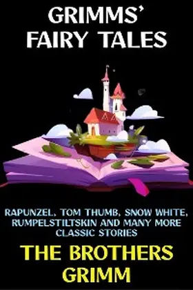 Brothers Grimm |  Grimms' Fairy Tales | eBook | Sack Fachmedien