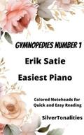 Satie / SilverTonalities |  Gymnopedie Number 1 Easiest Piano Sheet Music with Colored Notation | eBook | Sack Fachmedien