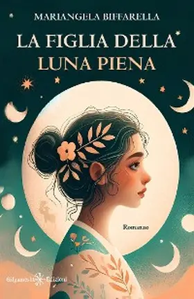 Biffarella |  La figlia della luna piena | eBook | Sack Fachmedien