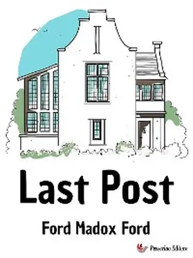 Madox Ford |  Last Post | eBook | Sack Fachmedien