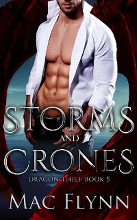 Flynn |  Storms and Crones (Dragon Thief Book 5) | eBook | Sack Fachmedien