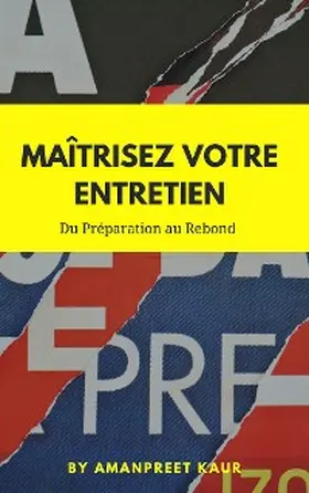 Kaur |  Maîtrisez Votre Entretien | eBook | Sack Fachmedien