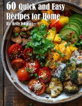 Johnson |  60 Quick and Easy Recipes for Home | eBook | Sack Fachmedien
