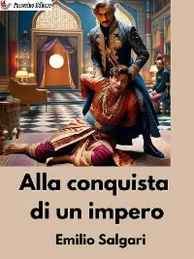 Salgari |  La conquista di un impero | eBook | Sack Fachmedien