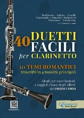 Schumann / Rubinstein / Mussorgsky |  40 Duetti Facili per Clarinetto, ideali per esercitazioni e saggi di classe degli allievi dei primi corsi | eBook | Sack Fachmedien