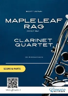 Joplin / Leone / Clarinet Quartet |  Clarinet Quartet "Maple Leaf Rag" by Scott Joplin (score & parts) | eBook | Sack Fachmedien