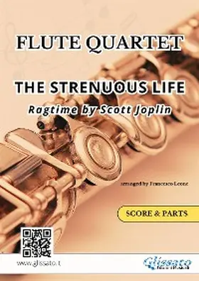 Joplin / Leone |  Flute Quartet / Ensemble "The Strenuous Life" by Scott Joplin | eBook | Sack Fachmedien