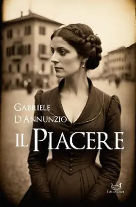 D'Annunzio |  Il Piacere | eBook | Sack Fachmedien