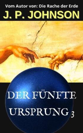 Johnson |  DER FÜNFTE URSPRUNG 3. EIN UNERFAHRENER GOTT | eBook | Sack Fachmedien