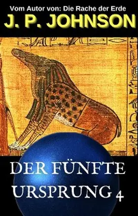 Johnson |  DER FÜNFTE URSPRUNG 4. DER TRAUM VON AMMUT | eBook | Sack Fachmedien