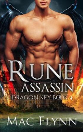 Flynn |  Rune Assassin: Dragon Key Book 4 (Dragon Shifter Romance) | eBook | Sack Fachmedien
