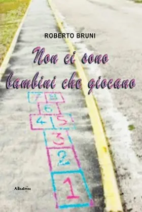 Bruni |  Non ci sono bambini che giocano | eBook | Sack Fachmedien