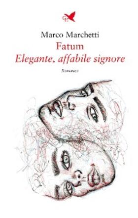 Marchetti |  Fatum. Elegante, affabile signore | eBook | Sack Fachmedien