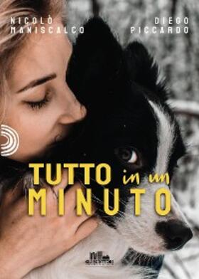 Maniscalco / Piccardo |  Tutto in un minuto | eBook | Sack Fachmedien