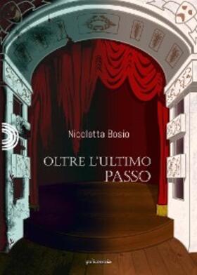Bosio |  Oltre l'ultimo passo | eBook | Sack Fachmedien