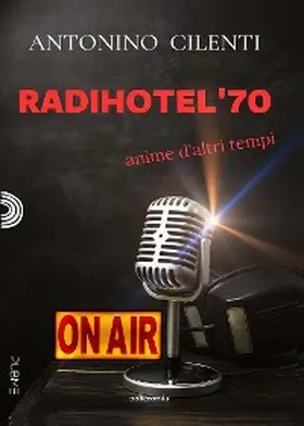 Cilenti |  Radihotel '70 | eBook | Sack Fachmedien