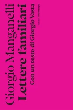 Manganelli |  Lettere familiari | eBook | Sack Fachmedien