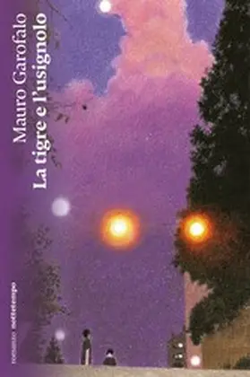 Garofalo |  La tigre e l'usignolo | eBook | Sack Fachmedien