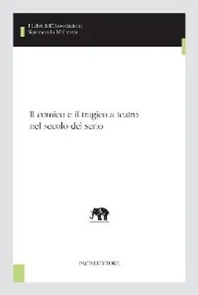 Cascetta / Vicentini / Consiglio |  Il comico e il tragico a teatro nel secolo del serio | eBook | Sack Fachmedien