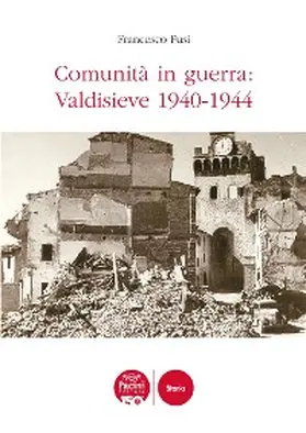 Fusi |  Comunità in guerra: Valdisieve 1940-1944 | eBook | Sack Fachmedien