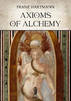 Hartmann |  Axioms of Alchemy | eBook | Sack Fachmedien