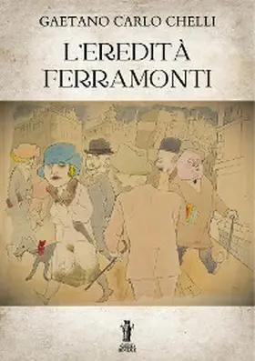 Chelli |  L'eredità Ferramonti | eBook | Sack Fachmedien