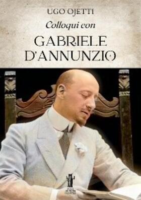 Ojetti |  Colloqui con Gabriele D'Annunzio | eBook | Sack Fachmedien